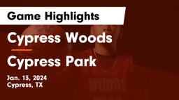 Cypress Woods  vs Cypress Park   Game Highlights - Jan. 13, 2024