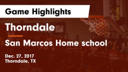 Thorndale  vs San Marcos Home school Game Highlights - Dec. 27, 2017