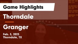 Thorndale  vs Granger  Game Highlights - Feb. 3, 2023