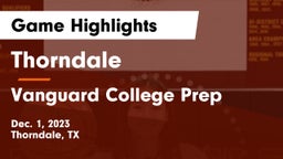 Thorndale  vs Vanguard College Prep  Game Highlights - Dec. 1, 2023