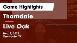 Thorndale  vs Live Oak Game Highlights - Dec. 2, 2023