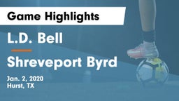 L.D. Bell vs Shreveport Byrd Game Highlights - Jan. 2, 2020