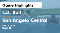 L.D. Bell vs San Angelo Central  Game Highlights - Feb. 4, 2020