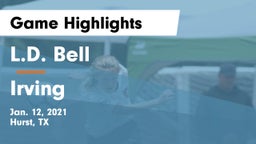 L.D. Bell vs Irving  Game Highlights - Jan. 12, 2021