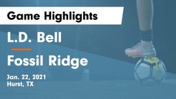 L.D. Bell vs Fossil Ridge  Game Highlights - Jan. 22, 2021