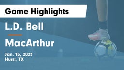 L.D. Bell vs MacArthur Game Highlights - Jan. 15, 2022