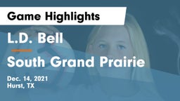 L.D. Bell vs South Grand Prairie  Game Highlights - Dec. 14, 2021