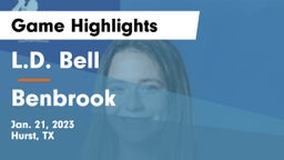 L.D. Bell vs Benbrook  Game Highlights - Jan. 21, 2023