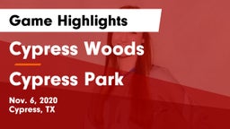 Cypress Woods  vs Cypress Park   Game Highlights - Nov. 6, 2020