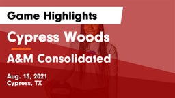 Cypress Woods  vs A&M Consolidated  Game Highlights - Aug. 13, 2021
