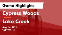 Cypress Woods  vs Lake Creek  Game Highlights - Aug. 14, 2021