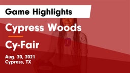 Cypress Woods  vs Cy-Fair  Game Highlights - Aug. 20, 2021