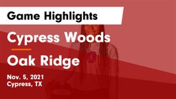 Cypress Woods  vs Oak Ridge  Game Highlights - Nov. 5, 2021