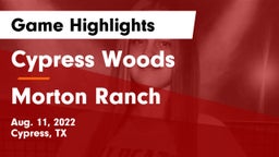 Cypress Woods  vs Morton Ranch  Game Highlights - Aug. 11, 2022