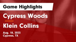 Cypress Woods  vs Klein Collins  Game Highlights - Aug. 18, 2023