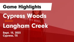 Cypress Woods  vs Langham Creek  Game Highlights - Sept. 15, 2023