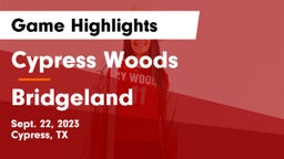 Cypress Woods  vs Bridgeland  Game Highlights - Sept. 22, 2023