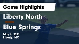 Liberty North  vs Blue Springs  Game Highlights - May 4, 2023