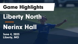 Liberty North  vs Nerinx Hall  Game Highlights - June 4, 2023