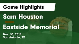 Sam Houston  vs Eastside Memorial  Game Highlights - Nov. 30, 2018