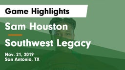 Sam Houston  vs Southwest Legacy  Game Highlights - Nov. 21, 2019