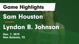 Sam Houston  vs Lyndon B. Johnson  Game Highlights - Dec. 7, 2019