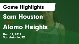 Sam Houston  vs Alamo Heights  Game Highlights - Dec. 11, 2019