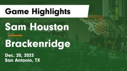 Sam Houston  vs Brackenridge  Game Highlights - Dec. 20, 2023
