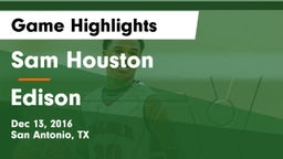 Sam Houston  vs Edison  Game Highlights - Dec 13, 2016