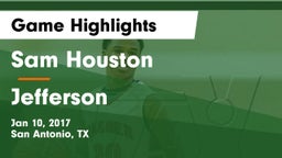 Sam Houston  vs Jefferson  Game Highlights - Jan 10, 2017