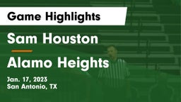 Sam Houston  vs Alamo Heights  Game Highlights - Jan. 17, 2023
