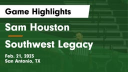 Sam Houston  vs Southwest Legacy  Game Highlights - Feb. 21, 2023