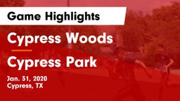 Cypress Woods  vs Cypress Park   Game Highlights - Jan. 31, 2020