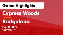Cypress Woods  vs Bridgeland  Game Highlights - Feb. 25, 2020