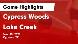 Cypress Woods  vs Lake Creek  Game Highlights - Jan. 15, 2021
