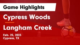 Cypress Woods  vs Langham Creek  Game Highlights - Feb. 25, 2023