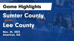 Sumter County  vs Lee County  Game Highlights - Nov. 25, 2023