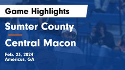 Sumter County  vs Central Macon Game Highlights - Feb. 23, 2024