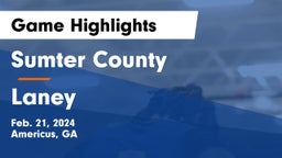 Sumter County  vs Laney  Game Highlights - Feb. 21, 2024