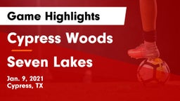 Cypress Woods  vs Seven Lakes  Game Highlights - Jan. 9, 2021