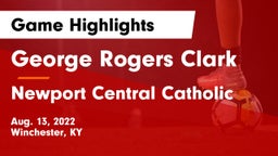 George Rogers Clark  vs Newport Central Catholic  Game Highlights - Aug. 13, 2022