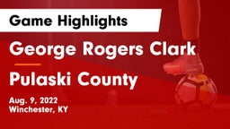 George Rogers Clark  vs Pulaski County  Game Highlights - Aug. 9, 2022