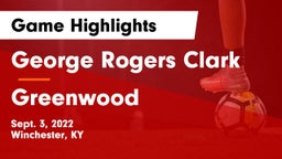George Rogers Clark  vs Greenwood  Game Highlights - Sept. 3, 2022