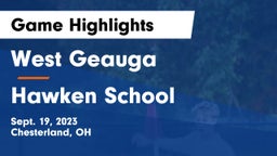 West Geauga  vs Hawken School Game Highlights - Sept. 19, 2023