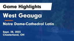 West Geauga  vs Notre Dame-Cathedral Latin  Game Highlights - Sept. 28, 2023