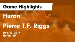 Huron  vs Pierre T.F. Riggs  Game Highlights - Dec. 17, 2019