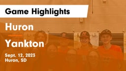 Huron  vs Yankton  Game Highlights - Sept. 12, 2023