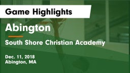 Abington  vs South Shore Christian Academy Game Highlights - Dec. 11, 2018