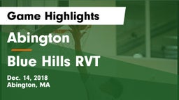 Abington  vs Blue Hills RVT Game Highlights - Dec. 14, 2018