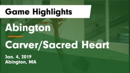 Abington  vs Carver/Sacred Heart  Game Highlights - Jan. 4, 2019